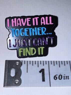 I have it all together but I just can’t find it Script Pin Brooch